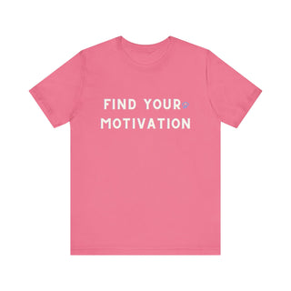 Find Your Motivation Unisex T-Shirt