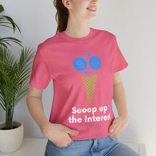 Scoop Up the Interest Unisex T-Shirt