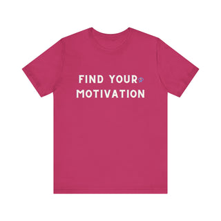 Find Your Motivation Unisex T-Shirt