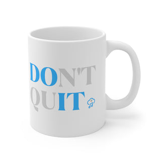 Resilience Rhapsody: "Do Not Quit" Motivational Mug 11oz