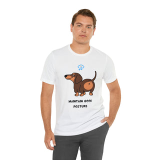 Maintain good posture Musical Dog Unisex T-Shirt