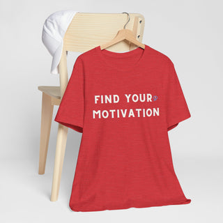 Find Your Motivation Unisex T-Shirt