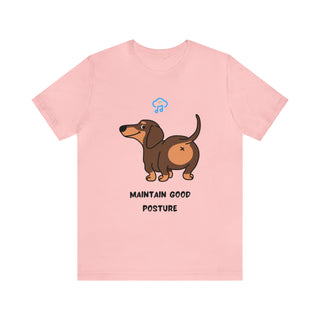 Maintain good posture Musical Dog Unisex T-Shirt