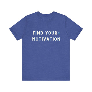 Find Your Motivation Unisex T-Shirt