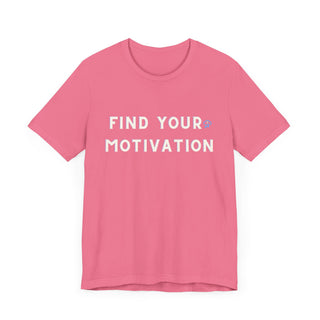 Find Your Motivation Unisex T-Shirt