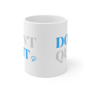 Resilience Rhapsody: "Do Not Quit" Motivational Mug 11oz