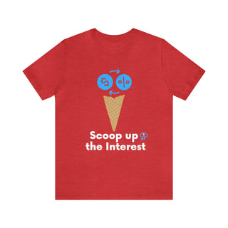 Scoop Up the Interest Unisex T-Shirt