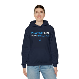 Mindful Mastery: "Practice Slow, Slow Practice" Unisex Hooded Sweatshirt