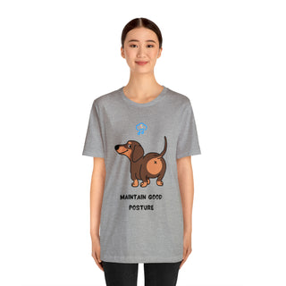 Maintain good posture Musical Dog Unisex T-Shirt