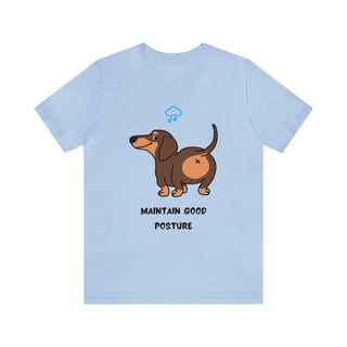 Maintain good posture Musical Dog Unisex T-Shirt