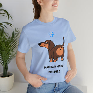 Maintain good posture Musical Dog Unisex T-Shirt