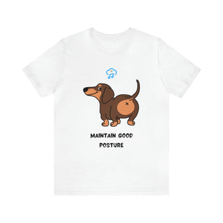 Maintain good posture Musical Dog Unisex T-Shirt