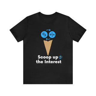 Scoop Up the Interest Unisex T-Shirt