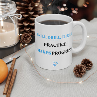 Rhythmic Journey: "Skill, Drill, Thrill - Practice Makes Progress" Motivational Mug 11oz