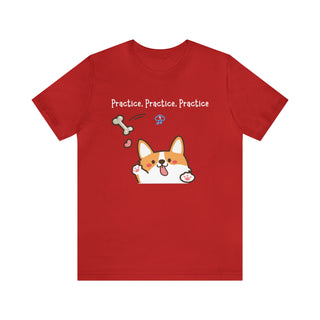 Practice, Practice, Practice Unisex T-Shirt