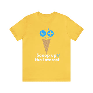 Scoop Up the Interest Unisex T-Shirt