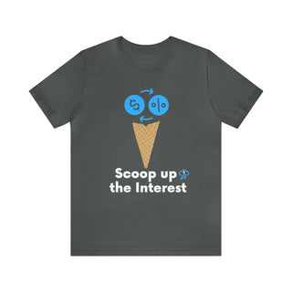 Scoop Up the Interest Unisex T-Shirt