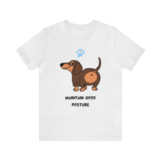 Maintain good posture Musical Dog Unisex T-Shirt