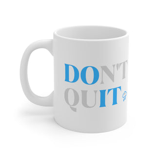 Resilience Rhapsody: "Do Not Quit" Motivational Mug 11oz