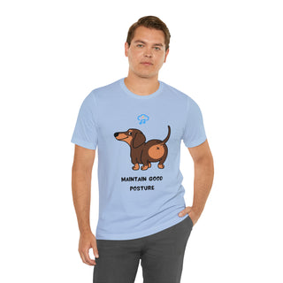 Maintain good posture Musical Dog Unisex T-Shirt