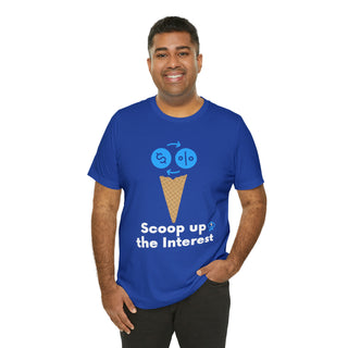 Scoop Up the Interest Unisex T-Shirt