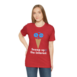 Scoop Up the Interest Unisex T-Shirt