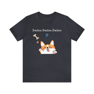 Practice, Practice, Practice Unisex T-Shirt