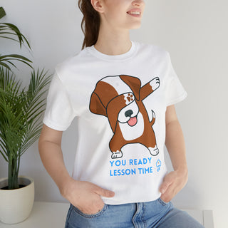 You Ready Lesson Time Musical Dog Unisex T-Shirt