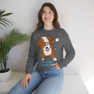 You Ready Lesson Time Musical Dog Unisex Crewneck Sweatshirt