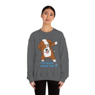 You Ready Lesson Time Musical Dog Unisex Crewneck Sweatshirt