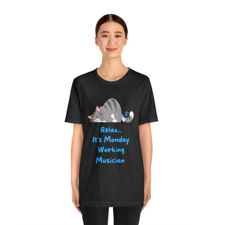 Relax It's Monday Unisex T-Shirt