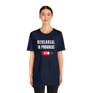 Rehearsal In Progress Unisex T-Shirt