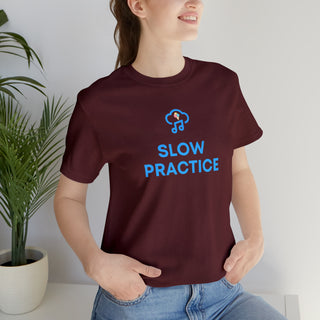 Slow Practice Unisex T-Shirt