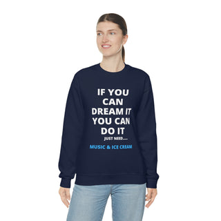 If You Can Dream It Unisex Crewneck Sweatshirt