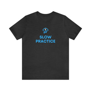 Slow Practice Unisex T-Shirt