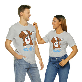 You Ready Lesson Time Musical Dog Unisex T-Shirt