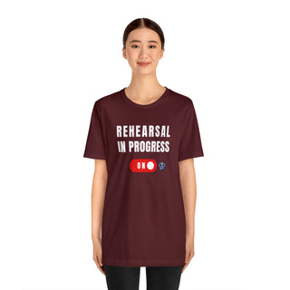 Rehearsal In Progress Unisex T-Shirt