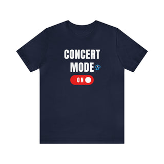 Concert Mode On Unisex T-Shirt