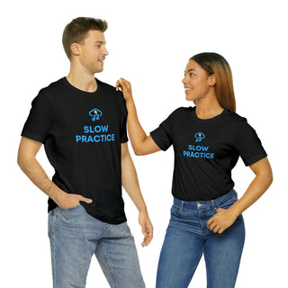 Slow Practice Unisex T-Shirt