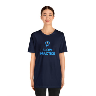 Slow Practice Unisex T-Shirt