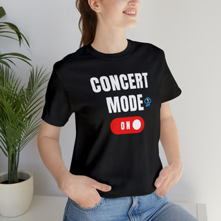 Concert Mode On Unisex T-Shirt