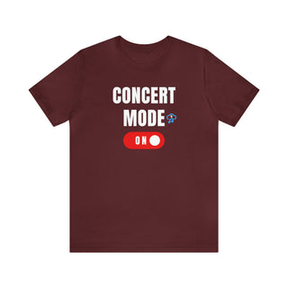 Concert Mode On Unisex T-Shirt