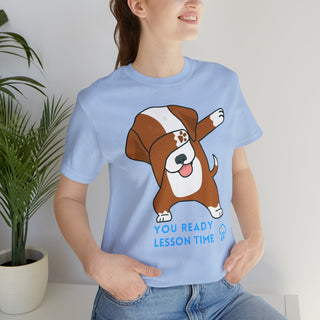 You Ready Lesson Time Musical Dog Unisex T-Shirt