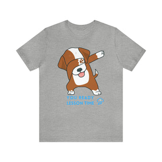 You Ready Lesson Time Musical Dog Unisex T-Shirt