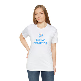 Slow Practice Unisex T-Shirt