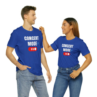 Concert Mode On Unisex T-Shirt