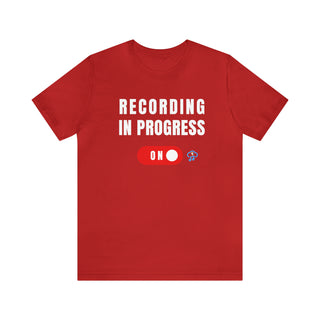 Recording In Progress Unisex T-Shirt