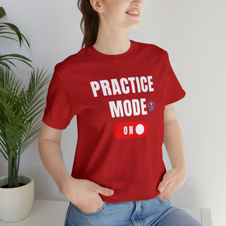 Practice Mode On Unisex T-Shirt