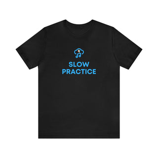 Slow Practice Unisex T-Shirt