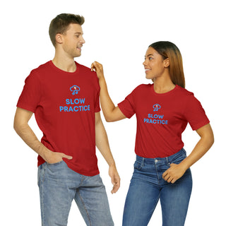 Slow Practice Unisex T-Shirt